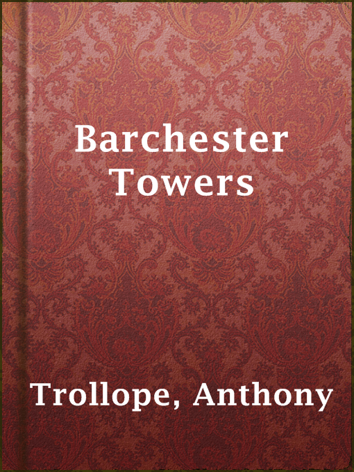 Anthony Trollope创作的Barchester Towers作品的详细信息 - 可供借阅